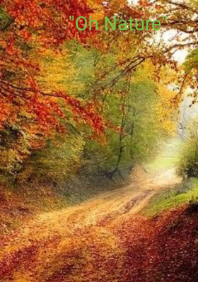 Oh Nature
