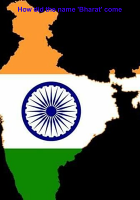 How did the name 'Bharat' come