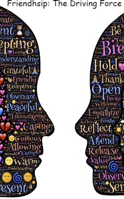 Friendhsip: The Driving Force