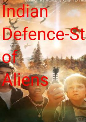 Indian Defense - Story Of Aliens