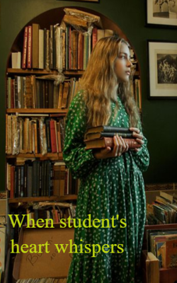 When Student's Seart Whispers