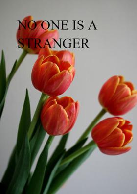 No One Is A Stranger