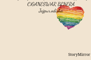  Fragrance of love frames cordial reciprocation beyond friendship and uneven happenings
C)GANESWAR BEHERA 
Jajpur,odisha 
 