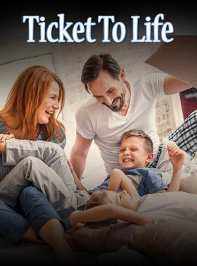 Ticket To Life