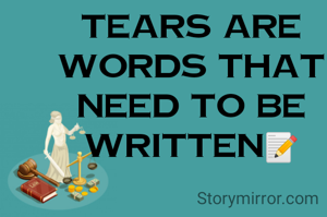 Tears are words that need to be written📝