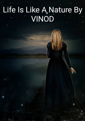 Life Is Like A Nature By VINOD