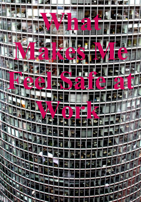 What Makes Me Feel Safe at Work 