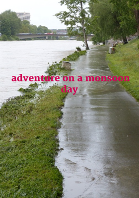 adventure on a monsoon day