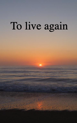 To Live Again