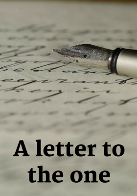 A letter to the one
