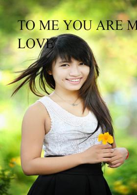 To Me You Are My Love