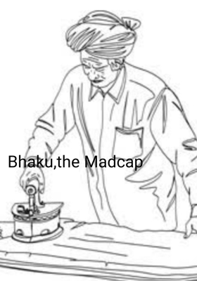 Bhaku,the Madcap