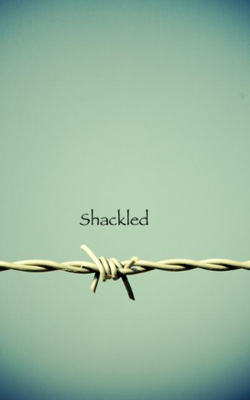Shackled
