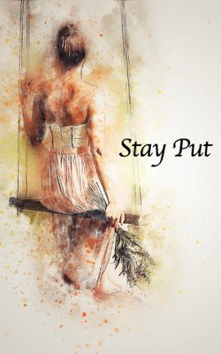 Stay Put