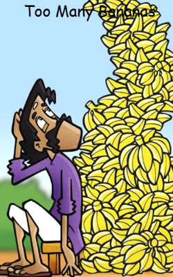 Too Many Bananas