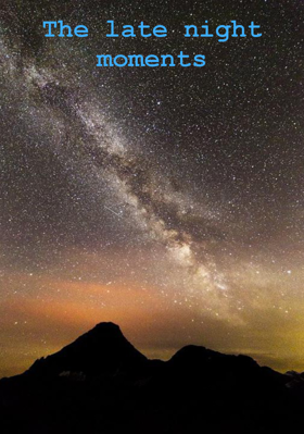 The late night moments