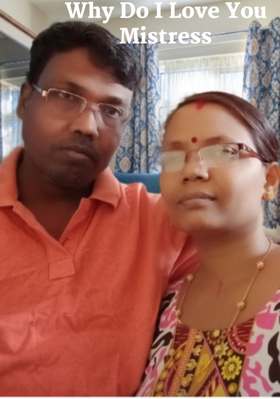 Why Do I Love You Mistress