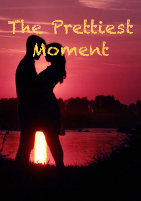 The Prettiest  Moment
