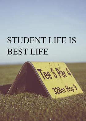 Student Life Is Best Life