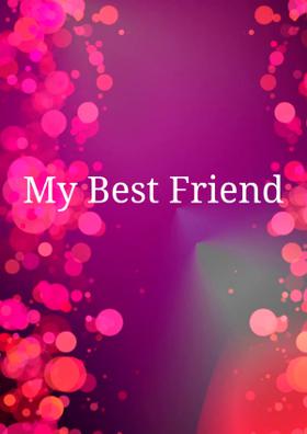 My Best Friend