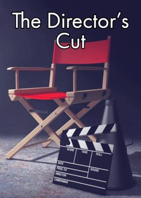 The Director's Cut