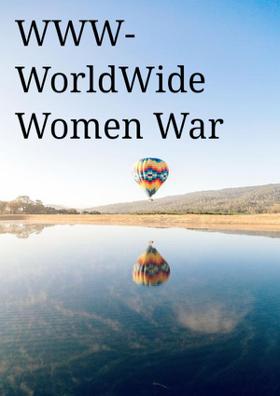 WWW - Worldwide Women War