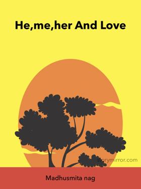 He, Me, Her And Love