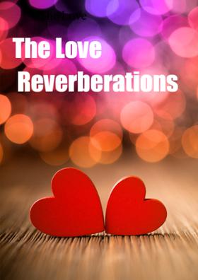 The Love Reverberations