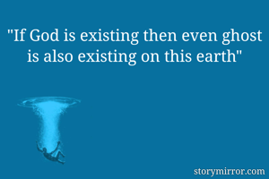 "If God is...