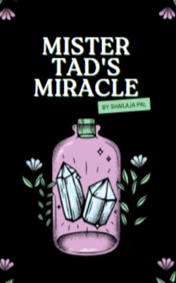 Mister Tad's Miracle