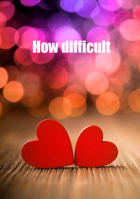 How Difficult