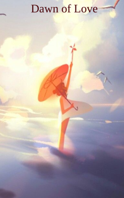 Dawn of Love