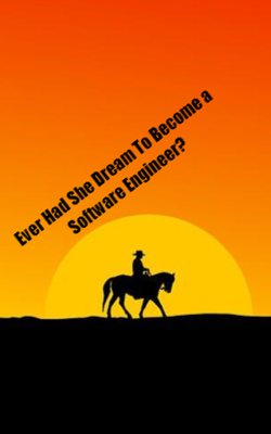 Ever Had She Dream To Become a Software Engineer?