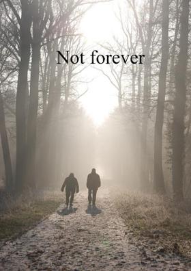 Not forever