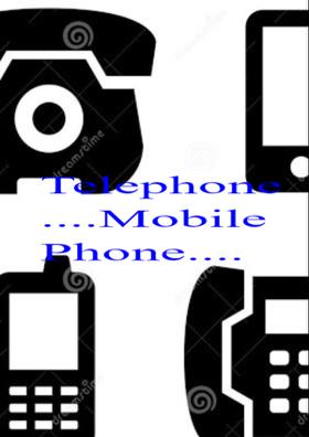Telephone ....Mobile Phone....