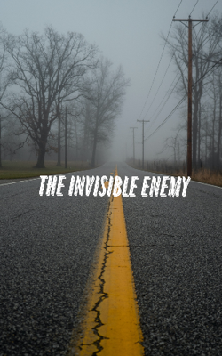 The Invisible Enemy