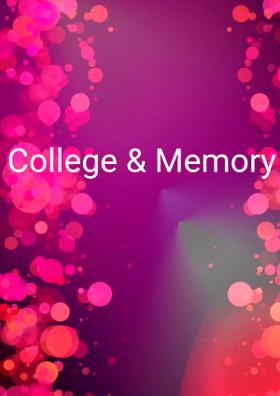 College And Memories