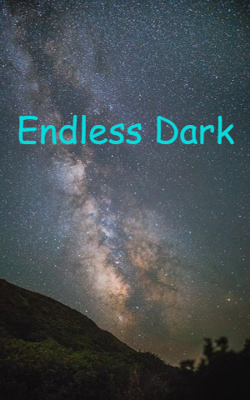 Endless Dark