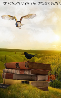 IN PURSUIT OF THE NOBLE FRUIT