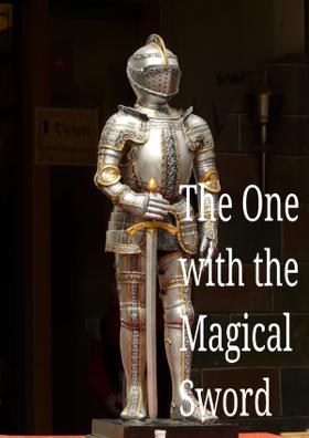 The One With The Magical Sword