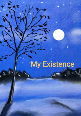 My Existence