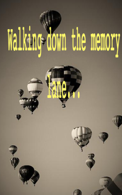 Walking Down The Memory Lane...