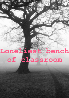 Loneliest Bench Of Classroom