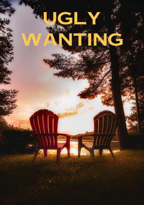 Ugly Wanting