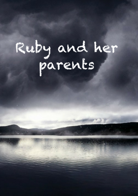 Ruby And Her Parents