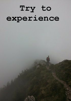 Try To Experience
