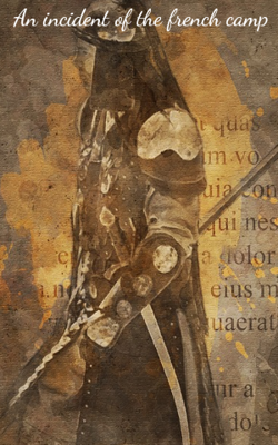 An incident of the french camp