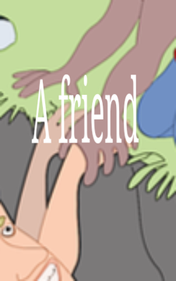A friend