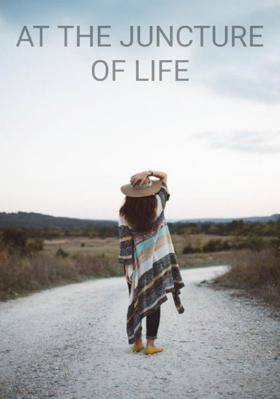 At The Juncture Of Life
