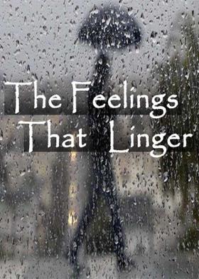 The Feelings That Linger